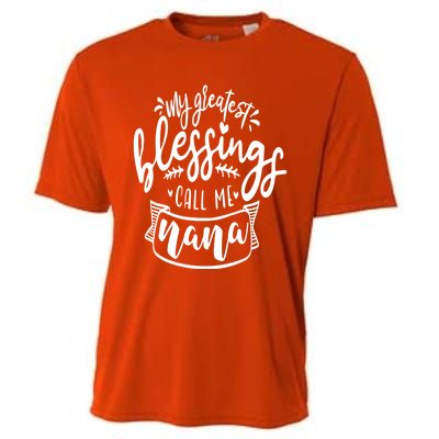 My Greatest Blessing Call Me Nana For Moms Gift Cooling Performance Crew T-Shirt