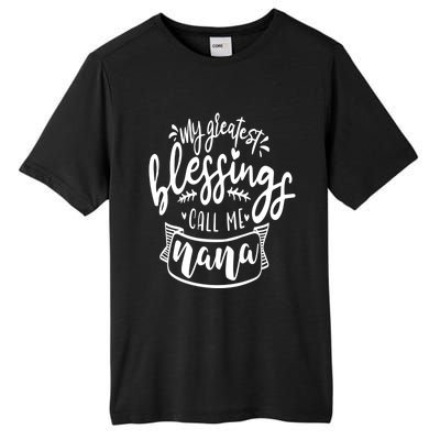 My Greatest Blessing Call Me Nana For Moms Gift Tall Fusion ChromaSoft Performance T-Shirt