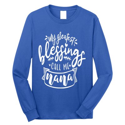 My Greatest Blessing Call Me Nana For Moms Gift Long Sleeve Shirt