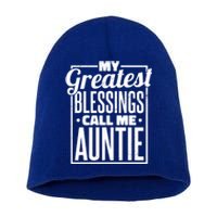 My Greatest Blessings Call Me Auntie Aunt Niece Nephew Cool Gift Short Acrylic Beanie