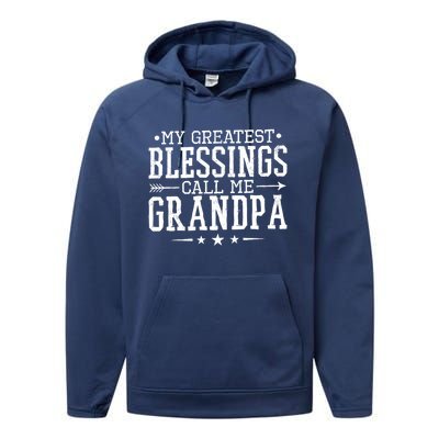 My Greatest Blessings Call Me Grandpa Grandparents Gift Performance Fleece Hoodie