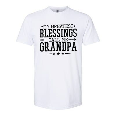 My Greatest Blessings Call Me Grandpa Grandparents Gift Softstyle CVC T-Shirt