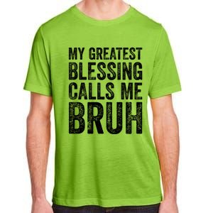 My Greatest Blessing Calls Me Bruh Cool Gift Adult ChromaSoft Performance T-Shirt