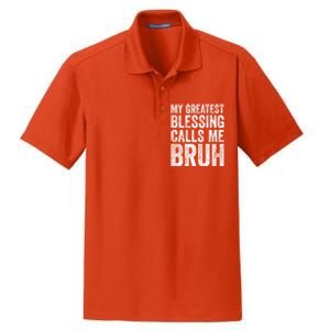 My Greatest Blessing Calls Me Bruh Cool Gift Dry Zone Grid Polo