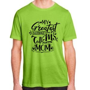 My Greatest Blessings Call Me Mom Blessed Inspirational Great Gift Adult ChromaSoft Performance T-Shirt