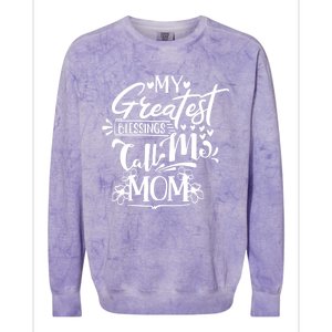 My Greatest Blessings Call Me Mom Blessed Inspirational Great Gift Colorblast Crewneck Sweatshirt