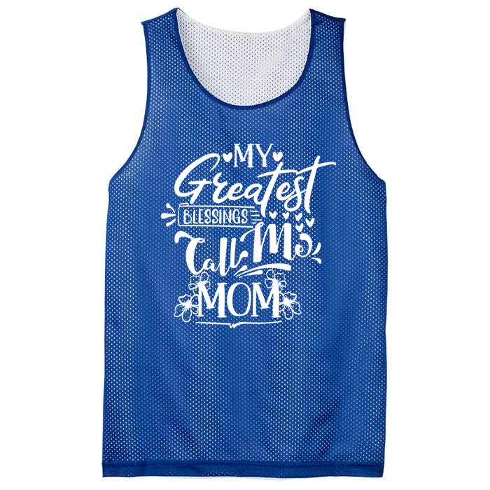 My Greatest Blessings Call Me Mom Blessed Inspirational Great Gift Mesh Reversible Basketball Jersey Tank