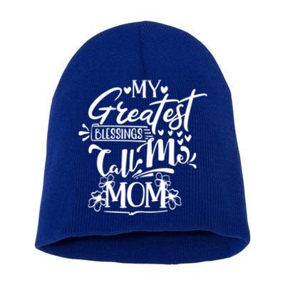 My Greatest Blessings Call Me Mom Blessed Inspirational Great Gift Short Acrylic Beanie