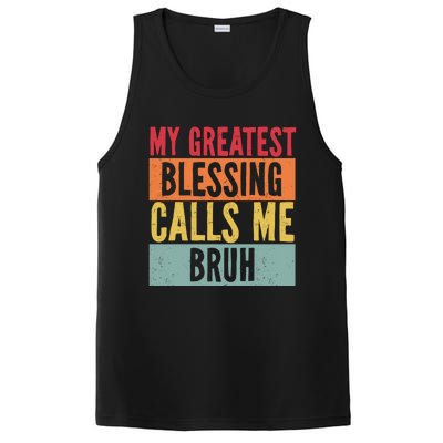 My Greatest Blessing Calls Me Bruh Vintage Mom Dad Bruh Gift PosiCharge Competitor Tank