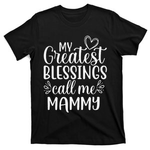 My Greatest Blessings Call Me Mammy Grandmother Grandma T-Shirt