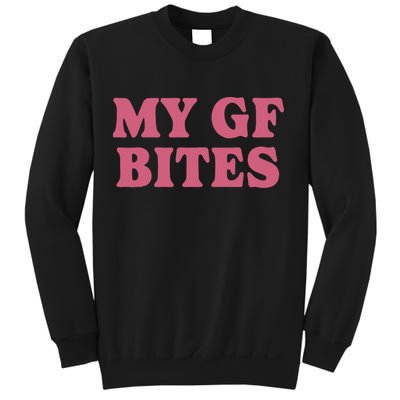 My Gf Bites Sweatshirt