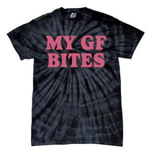 My Gf Bites Tie-Dye T-Shirt