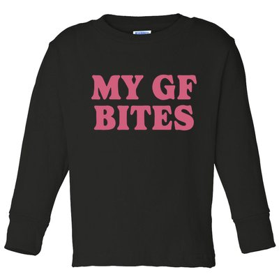 My Gf Bites Toddler Long Sleeve Shirt