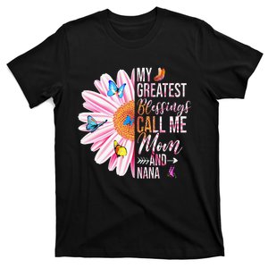 My Greatest Blessings Call Me Mom And Nana Happy Mother Day T-Shirt