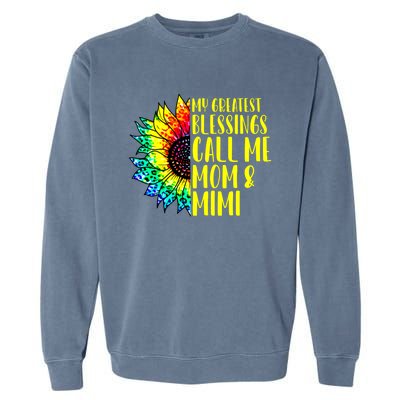 My Greatest Blessings Call Me Mom Mimi Sunflower Tie Dye Meaningful Gift Garment-Dyed Sweatshirt