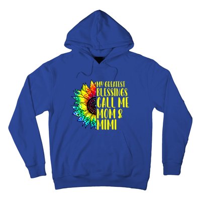 My Greatest Blessings Call Me Mom Mimi Sunflower Tie Dye Meaningful Gift Hoodie