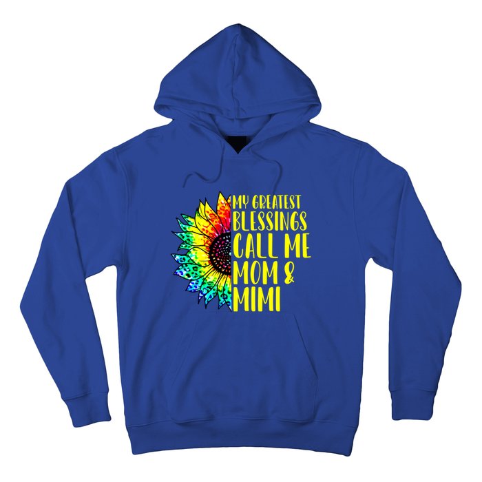 My Greatest Blessings Call Me Mom Mimi Sunflower Tie Dye Meaningful Gift Hoodie