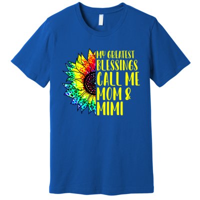 My Greatest Blessings Call Me Mom Mimi Sunflower Tie Dye Meaningful Gift Premium T-Shirt