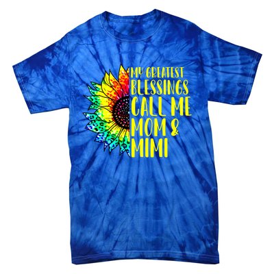 My Greatest Blessings Call Me Mom Mimi Sunflower Tie Dye Meaningful Gift Tie-Dye T-Shirt