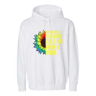 My Greatest Blessings Call Me Mom Mimi Sunflower Tie Dye Meaningful Gift Garment-Dyed Fleece Hoodie