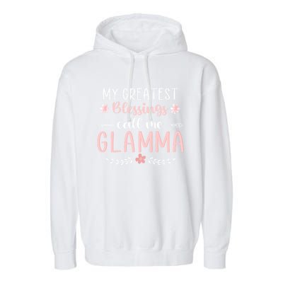 My Greatest Blessings Call Me Glamma Christmas Mama/grandma Gift Garment-Dyed Fleece Hoodie