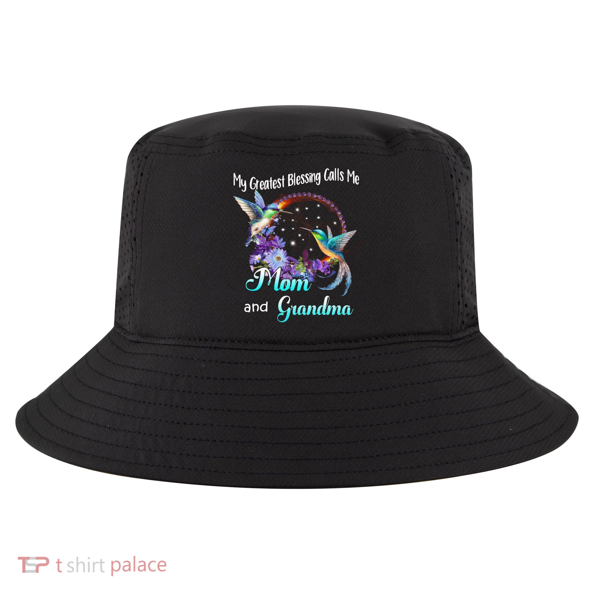 My Greatest Blessing Calls Me Mom And Grandma Hummingbird Funny Gift Cool Comfort Performance Bucket Hat