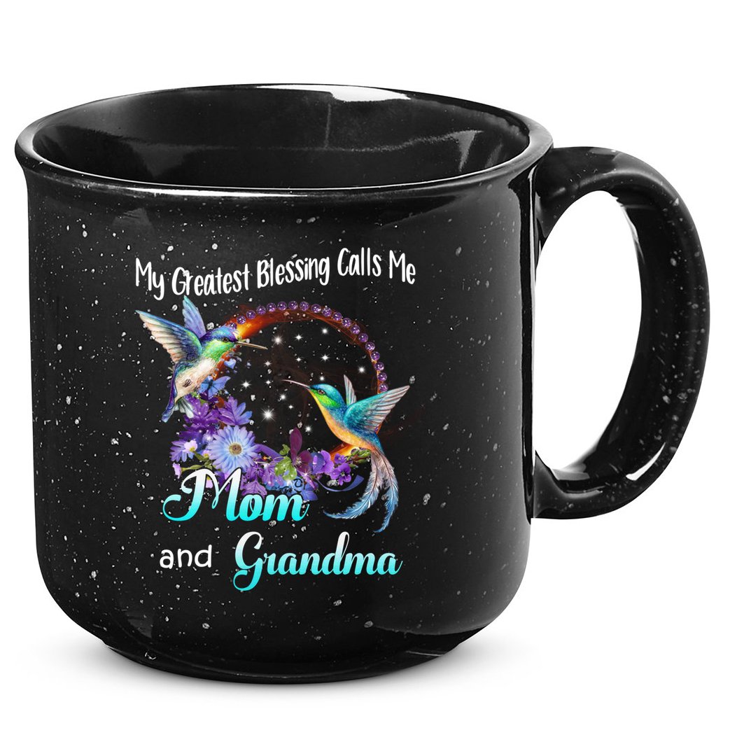 My Greatest Blessing Calls Me Mom And Grandma Hummingbird Funny Gift 15oz Campfire Ceramic Mug