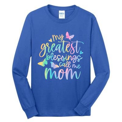 My Greatest Blessings Call Me Mom Mothers Day Mom Life Ideas Gift Tall Long Sleeve T-Shirt