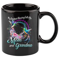 My Greatest Blessing Calls Me Mom And Grandma Hummingbirds Cute Gift 11oz C Handle Ceramic Mug