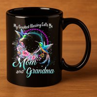 My Greatest Blessing Calls Me Mom And Grandma Hummingbirds Cute Gift 11oz C Handle Ceramic Mug