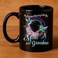 My Greatest Blessing Calls Me Mom And Grandma Hummingbirds Cute Gift 11oz C Handle Ceramic Mug