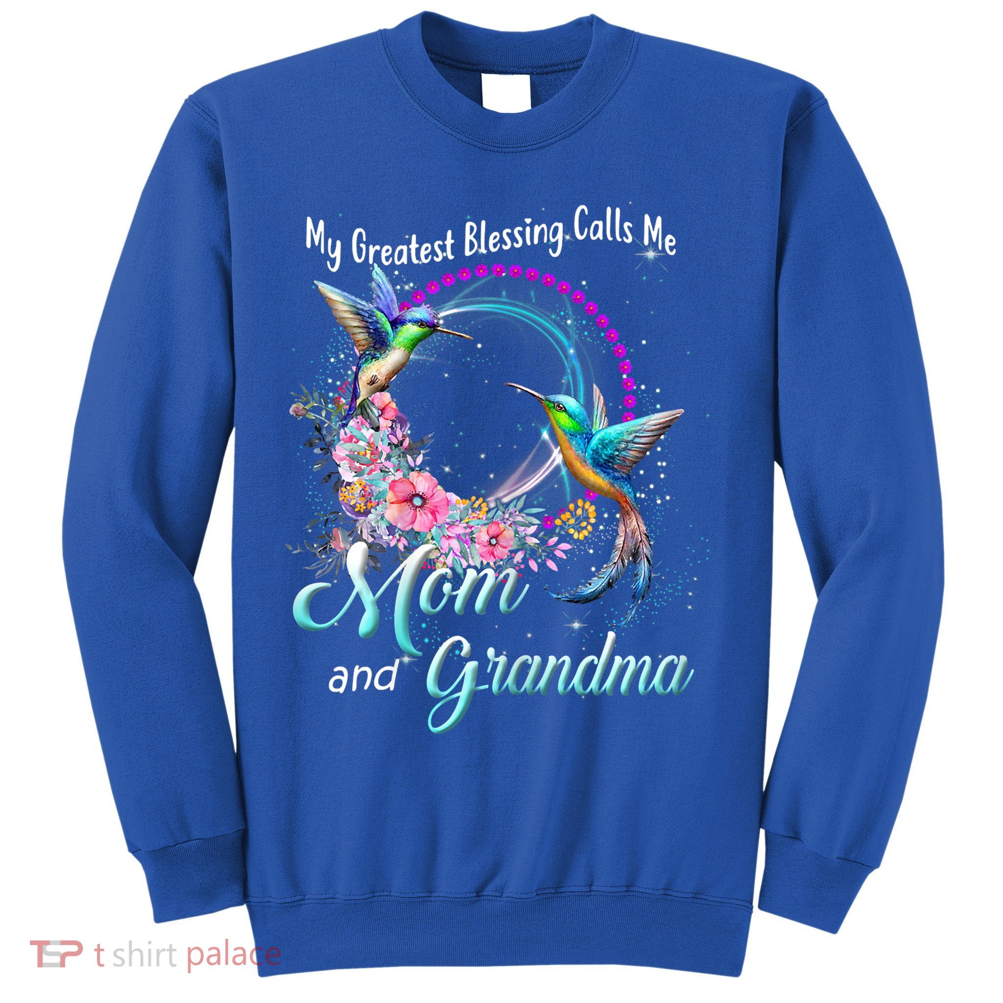 My Greatest Blessing Calls Me Mom And Grandma Hummingbirds Cute Gift Sweatshirt