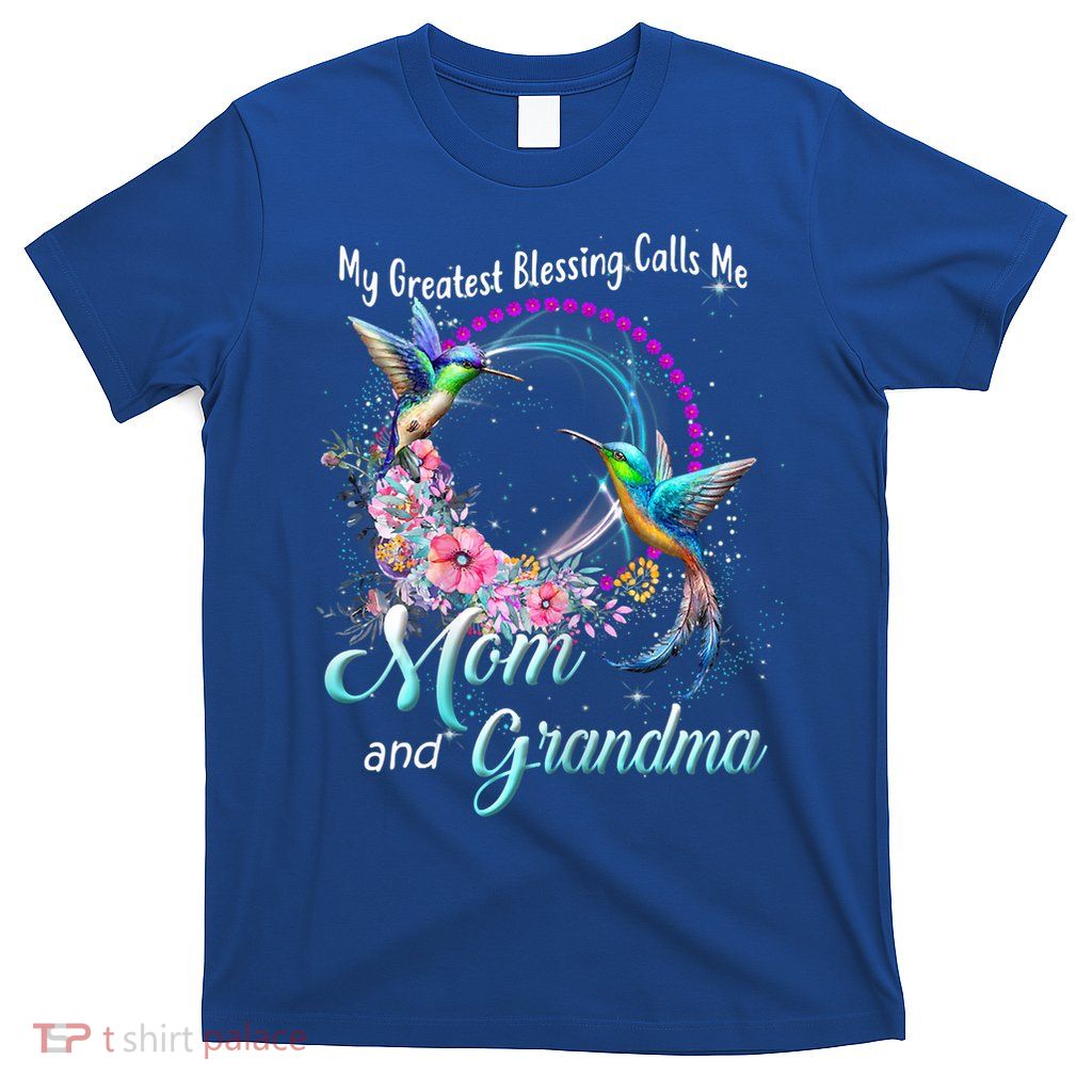 My Greatest Blessing Calls Me Mom And Grandma Hummingbirds Cute Gift T-Shirt