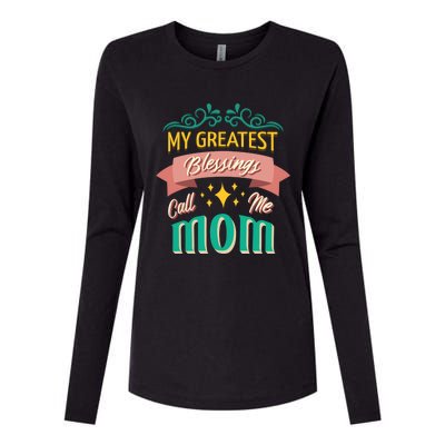 My Greatest Blessings Call Me Mom Mom Life Meaningful Gift Womens Cotton Relaxed Long Sleeve T-Shirt