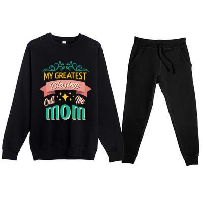 My Greatest Blessings Call Me Mom Mom Life Meaningful Gift Premium Crewneck Sweatsuit Set