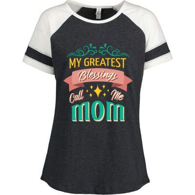 My Greatest Blessings Call Me Mom Mom Life Meaningful Gift Enza Ladies Jersey Colorblock Tee