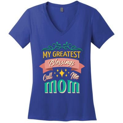 My Greatest Blessings Call Me Mom Mom Life Meaningful Gift Women's V-Neck T-Shirt