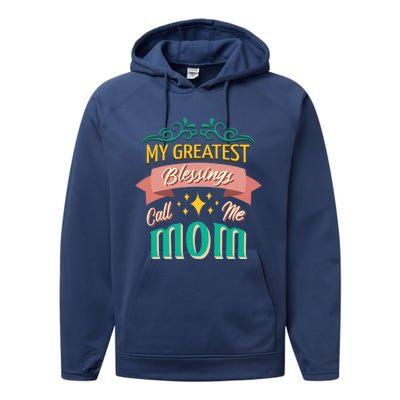 My Greatest Blessings Call Me Mom Mom Life Meaningful Gift Performance Fleece Hoodie