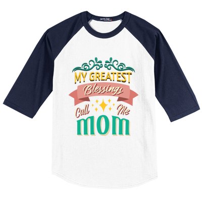 My Greatest Blessings Call Me Mom Mom Life Meaningful Gift Baseball Sleeve Shirt