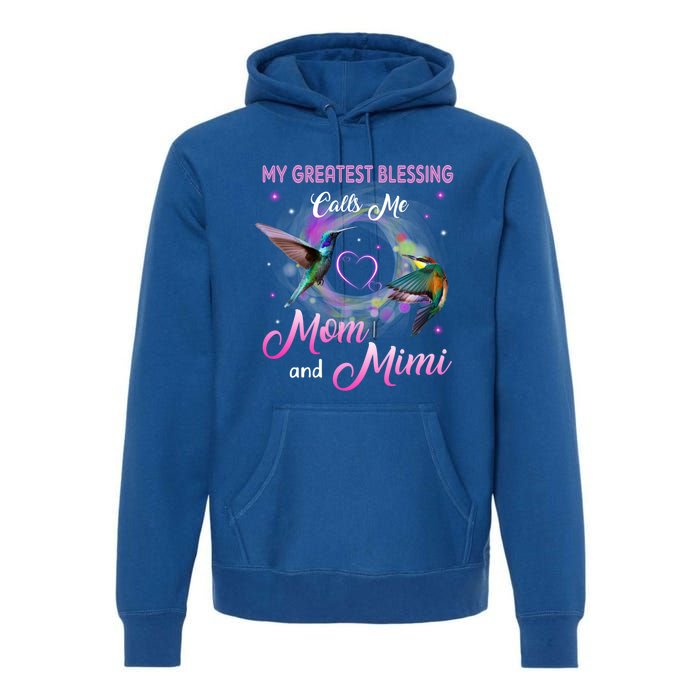 My Greatest Blessing Calls Me Mom And Mimi Gift Premium Hoodie