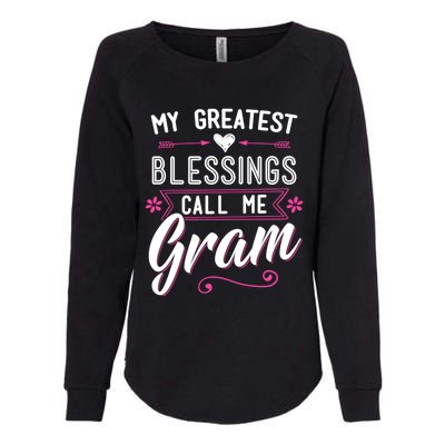 My Greatest Blessings Call Me Gram Gift Grandma Mom Surprise Gift Womens California Wash Sweatshirt