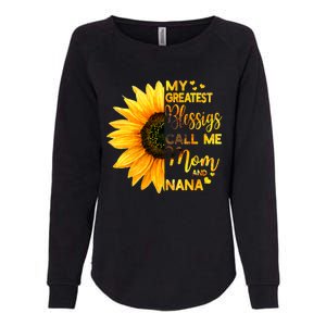 My Greatest Blessings Call Me Mom And Nana Family Sunflower Gift Womens California Wash Sweatshirt