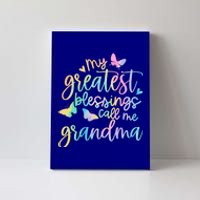 My Greatest Blessings Call Me Grandma Mothers Day Mom Life Great Gift Canvas