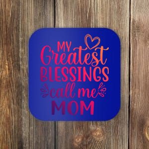 My Greatest Blessings Call Me Mom Special Mother Gift Coaster