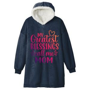 My Greatest Blessings Call Me Mom Special Mother Gift Hooded Wearable Blanket