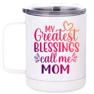 My Greatest Blessings Call Me Mom Special Mother Gift 12 oz Stainless Steel Tumbler Cup