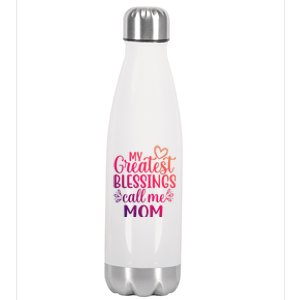 My Greatest Blessings Call Me Mom Special Mother Gift Stainless Steel Insulated Water Bottle