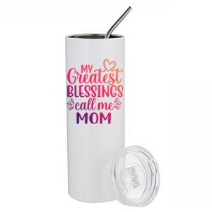 My Greatest Blessings Call Me Mom Special Mother Gift Stainless Steel Tumbler