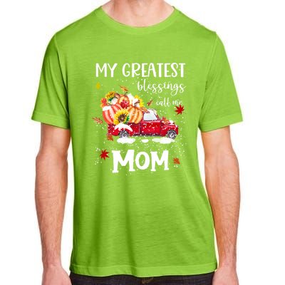 My Greatest Blessings Call Me Mom Pumpkin Truck Meaningful Gift Adult ChromaSoft Performance T-Shirt