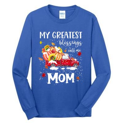 My Greatest Blessings Call Me Mom Pumpkin Truck Meaningful Gift Tall Long Sleeve T-Shirt